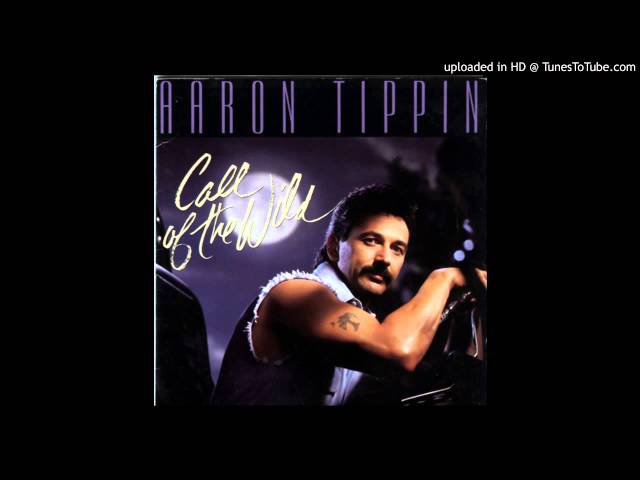Aaron Tippin - The Call Of The Wild