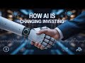 AI & Investing in 2025: How Artificial Intelligence Is Changing Finance ๐