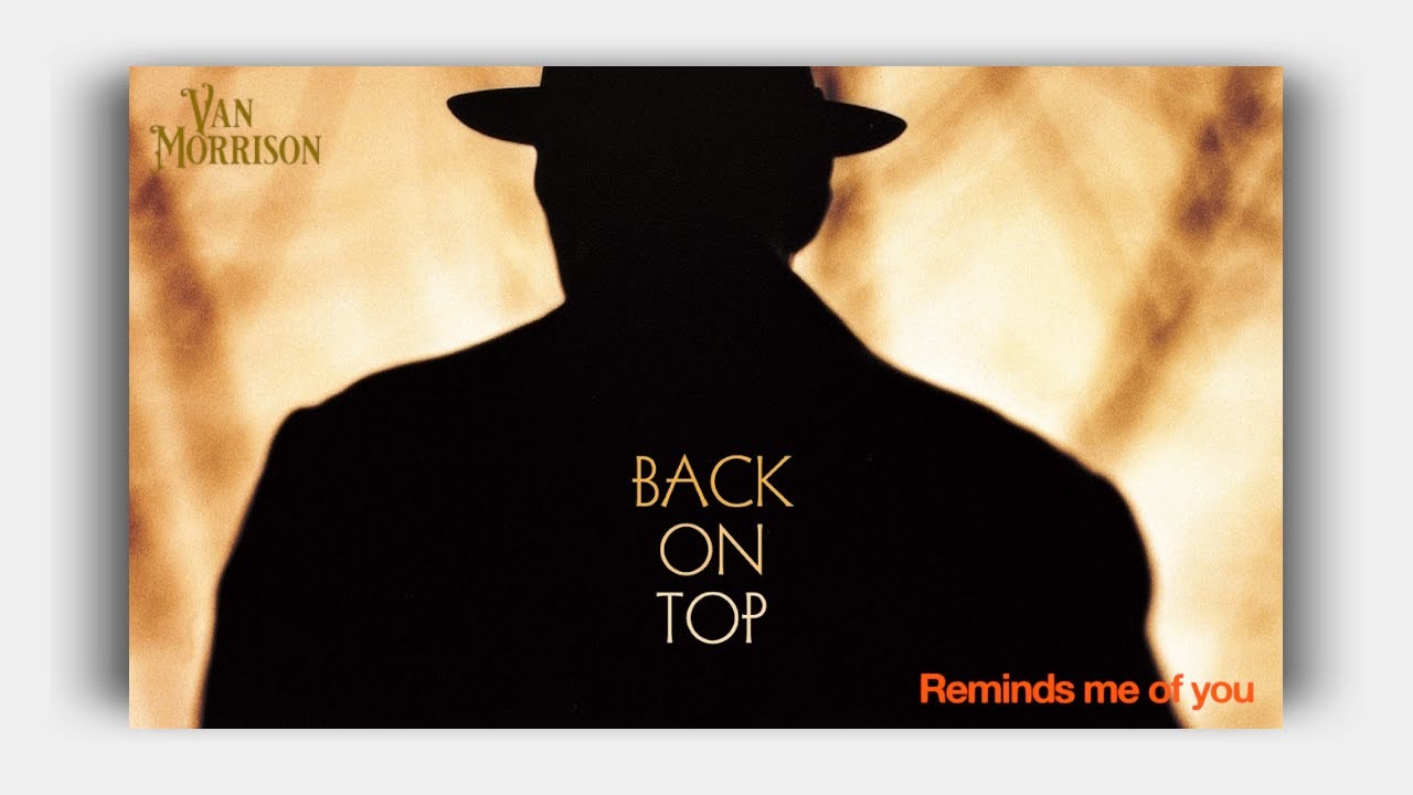 Van Morrison Reminds Me Of You ( Remastered ) Lyrics On Screen YouTube