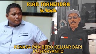 Rian Mahendra Is Backkenapa Pak Bero  Keluar Dari Po Haryanto 
