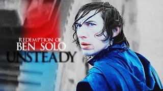 Redemption of Ben Solo | Unsteady | V.1 Light + Reylo