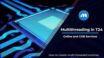 Multithreading in Temenos T24|How to create Online and COB Services - T24 Programming