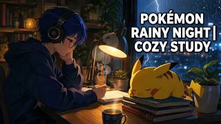 Information Cozy Pokémon Rainy Night 🌧️ | Lofi Study Music with Pikachu News