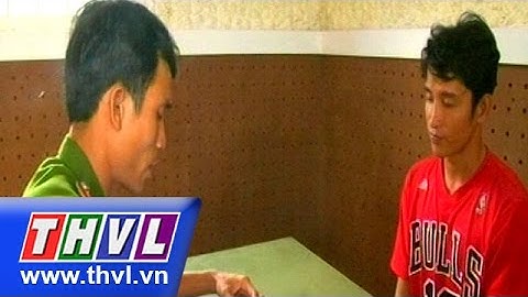 THVL |  Bắt khẩn cấp đối tượng ngủ nhờ rồi trộm tài sản.