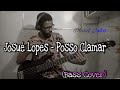 Josué Lopes - Posso Clamar (Bass Cover) - David Julio #25