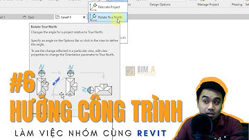 LÀM VIỆC NHÓM CÙNG REVIT#6. HƯỚNG CÔNG TRÌNH