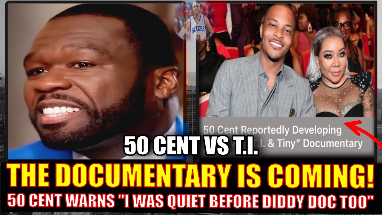 50 CENT CONFIRMS T.I. & TINY DOCUMENTARY TO EXPOSE S.A. CASES& SAYS 