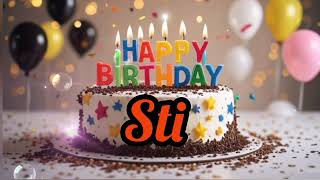 Happy Birthday Sti 🎉 | Beautiful & Cheerful Birthday Song | Name Birthday Song 2025