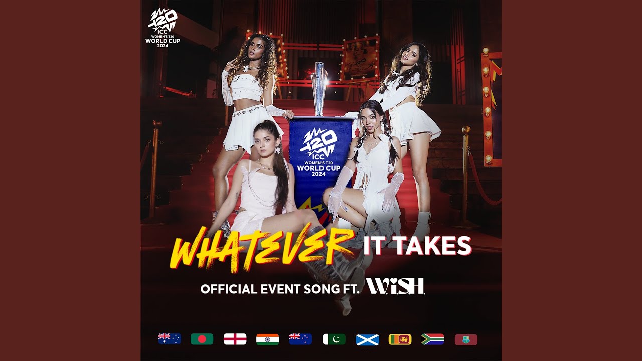 Whatever It Takes (ICC Women's T20 World Cup 2024 Official Event
