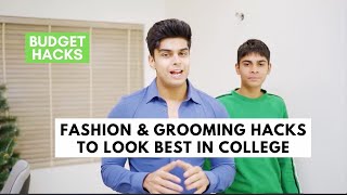 Grooming & Fashion Hacks To Look Best In College😍 |Hacks For Teenagers📌 | TEJAS YADAV