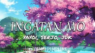 Ingatan Mo [Lyrics] - Yayoi, Sejo, JDK l Pwede bang ingatan mo siya
