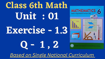 Class 6 Math New Book Exercise 1.3 [ Q 1, 2 ] Class 6th Math New Book Unit 1 Exercise 1.3