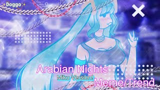 🦋|:|Arabian Nights but it’s Miku|:|Meme/Trend|:|Art|:|❤️‍🔥Tweening❤️‍🔥|:|Vocaloid|:|✨Doggo✨|:|🦋