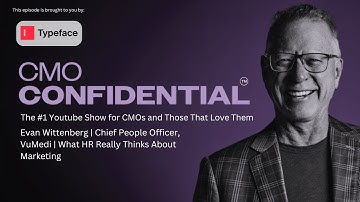 Evan Wittenberg | Chief People Officer, VuMedi | What HR Really Thinks About Marketing