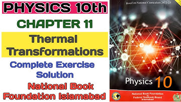 Physics Class 10 | Unit 11 | Thermal Transformations | Complete Exercise | NBF New Book FBISE 2025
