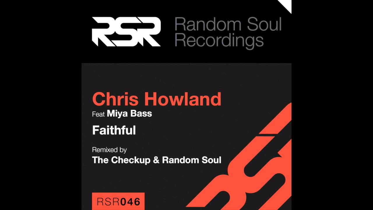 Mira RSR046 - Chris Howland ft Miya Bass - Faithful (Original) en YouTube