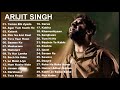 Best Of Arijit Singh | Top 30 Songs Of Arijit Singh | New Hindi Song | Arijit Singh Superhit Songs Mp3 Song