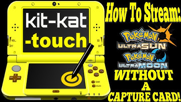 HOW TO STREAM YOUR 3DS WITHOUT A CAPTURE CARD! (KITKAT TOUCH TUTORIAL)