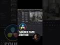 Davinci Resolve Source Tape #davinciresolve