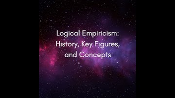 Logical Empiricism: History, Key Figures, and Concepts #1226