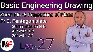 Lec-27| Projections of Plane| Pentagon plate| Basic Engineering Drawing| R.H. Prajapati