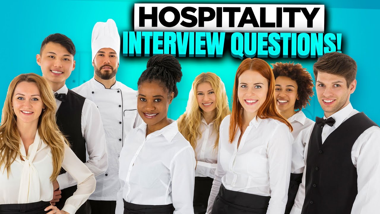 HOSPITALITY Interview Questions Answers How To Prepare For A HOSPITALITY Interview Questions Answers How To Prepare For A