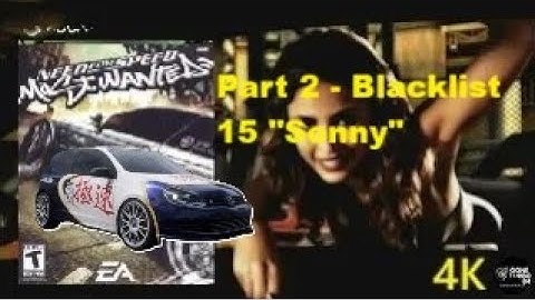 Need for Speed Most Wanted (2005) - Part 2 Blacklist Racer 15  "Sonny"