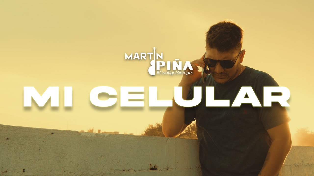 Martín Piña - Mi Celular (Video Oficial) - YouTube
