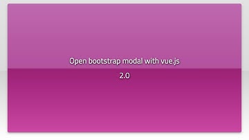 Open bootstrap modal with vue.js 2.0
