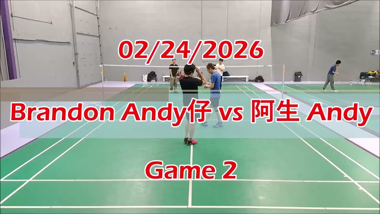 02/24/2026 Brandon Andy仔 vs 阿生 Andy Games 1 & 2