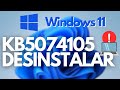 Desinstalar la actualización KB5074105 en Windows 11 - Rápido y sencillo ⚠️🟢