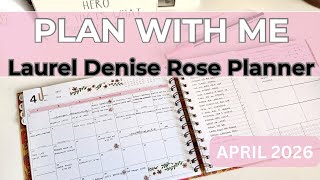 Setting Up My April For Success! Functional Laurel Denise Rose Planner PWM