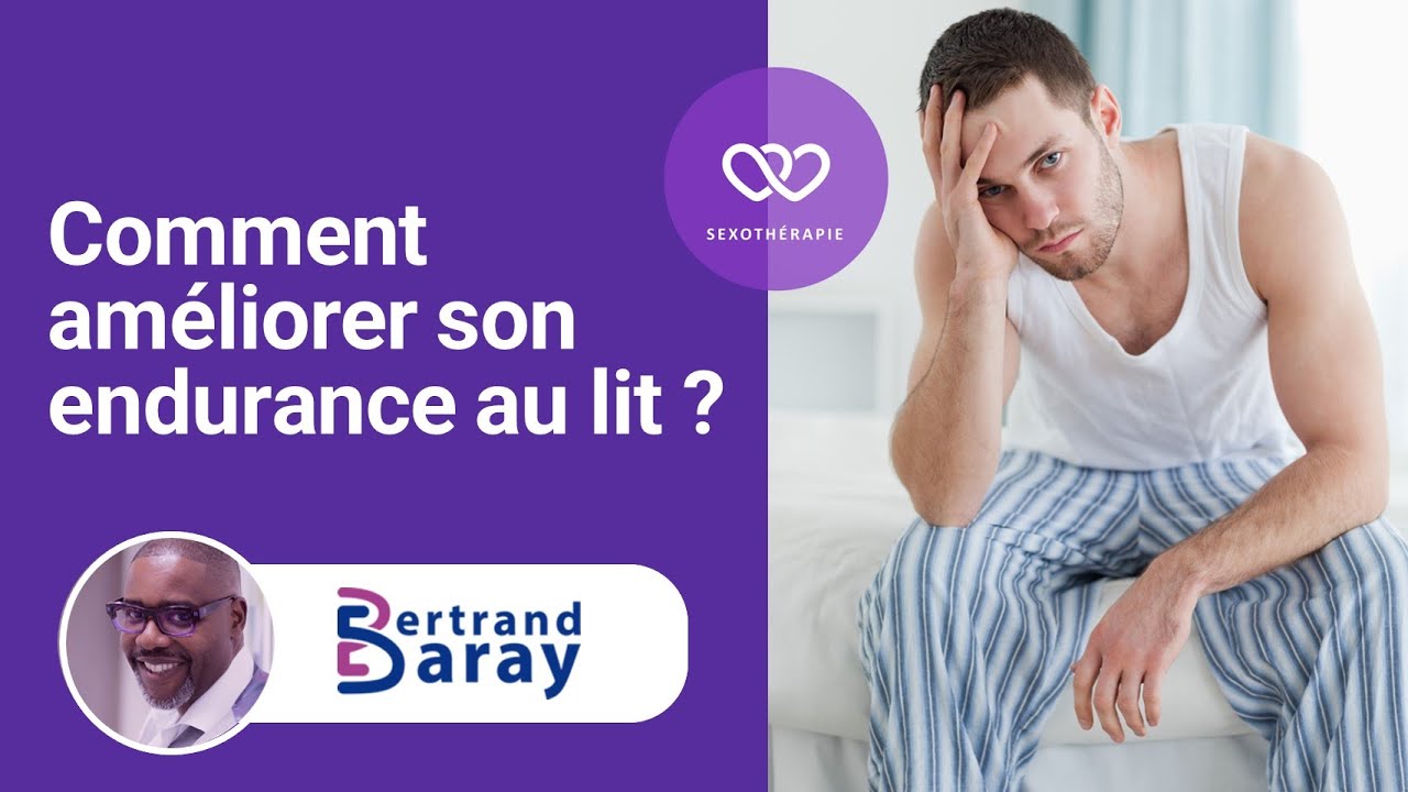 Comment améliorer son endurance au lit ? - YouTube