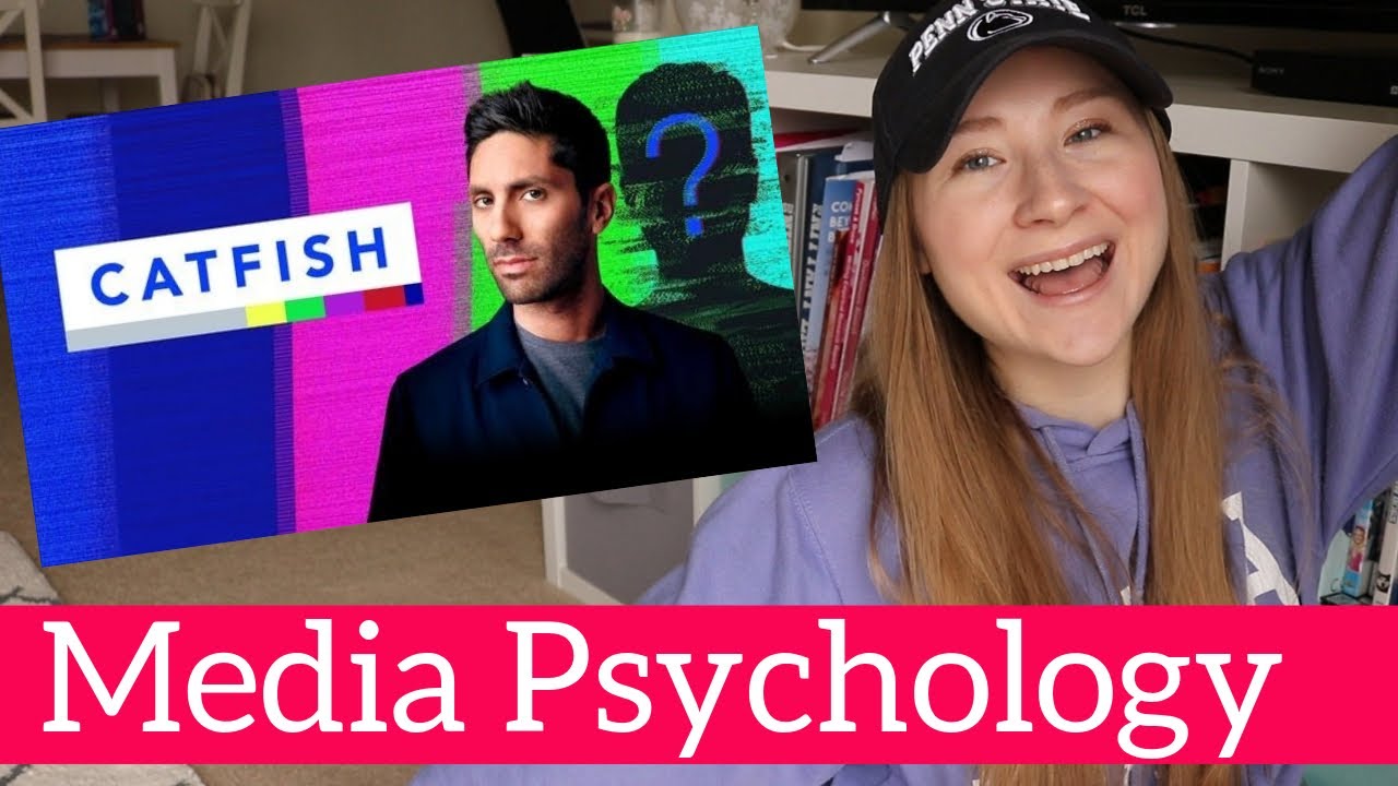 Psychology of CATFISH! Getting Hooked, Staying on the Line, & the FINAL