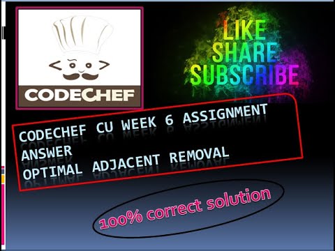 #Codechef #CU-Assignment OPTIMAL ADJACENT REMOVAL #WEEK-6 PLEASE SUBSCRIBE THE CHANNEL