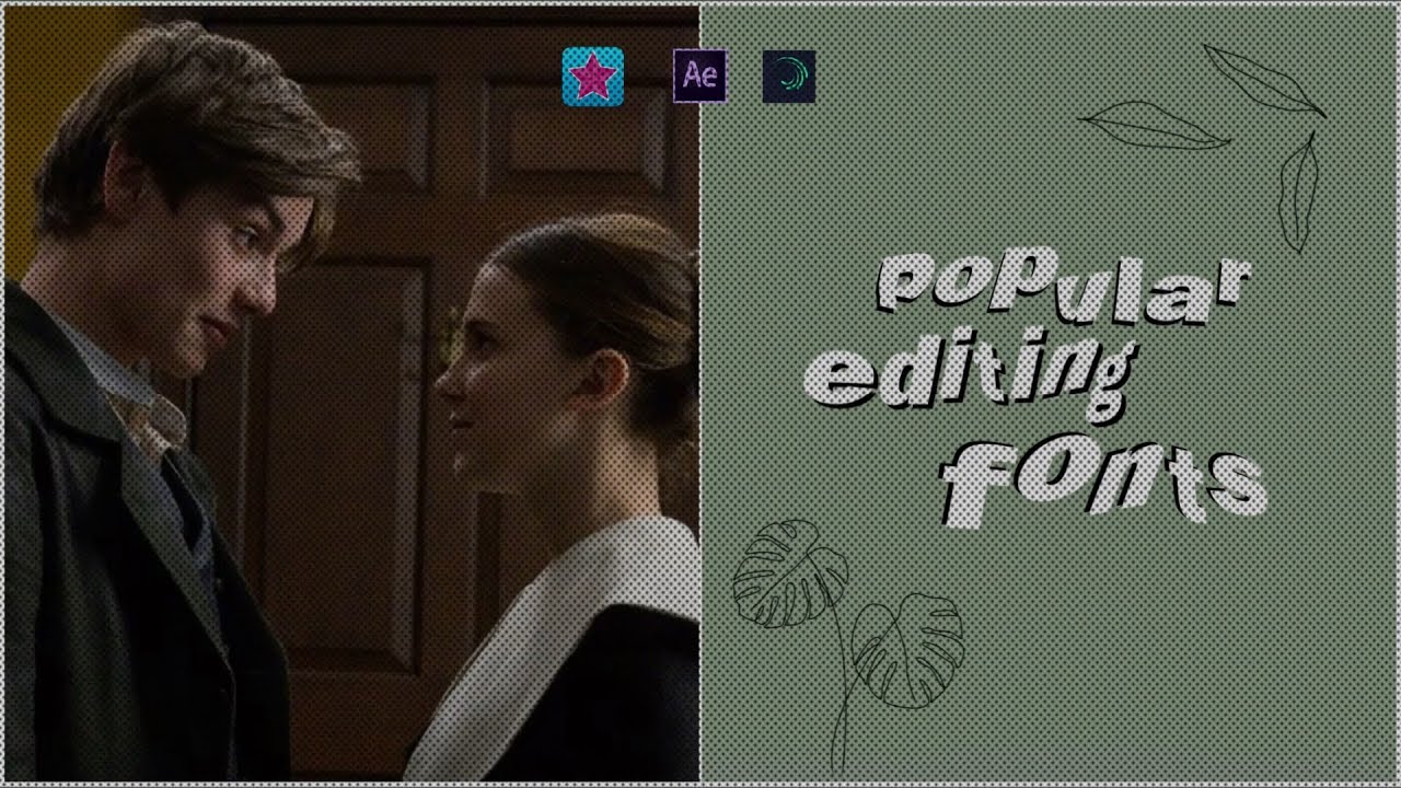 Top 10 Popular Fonts for editing (ae, videostar, and alight motion