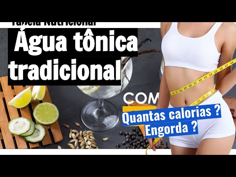 Quantas calorias tem água tônica tradicional? Será que engorda? Veja a tabela nutricional