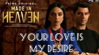 Your Love Is My Desire | Made In Heaven | Episode 4