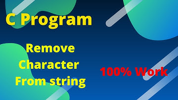Remove character from string | c programming | c language | 2020.