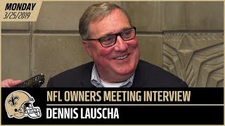 Famous Saints Team President Dennis Lauscha on Game Improvements, Rule Changes | NFL Owners Meeting Profile