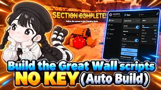 Full Build the Great Wall scripts – NO KEY (Auto Build) Guide