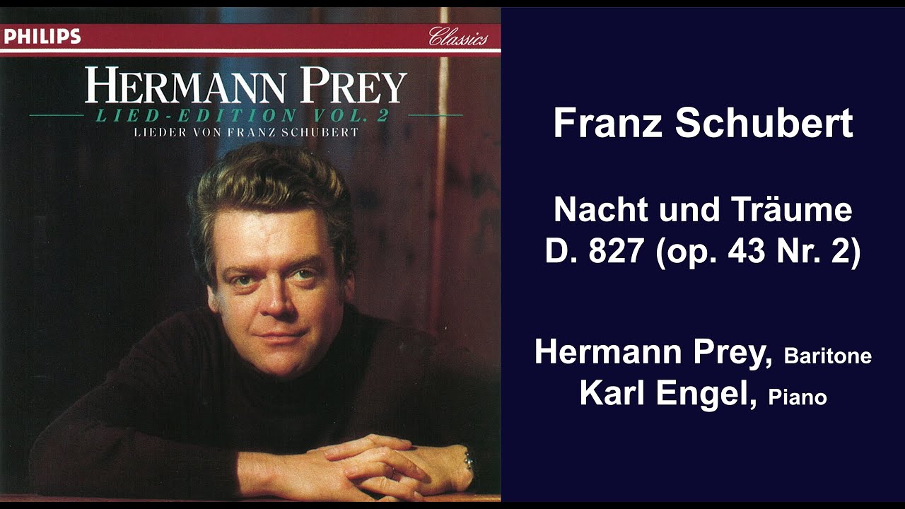 Franz Schubert: Nacht und Träume D. 827 (op. 43 Nr. 2) - Hermann Prey - Karl Engel Franz Schubert: Nacht und Träume D. 827 (op. 43 Nr. 2) - Hermann Prey - Karl Engel