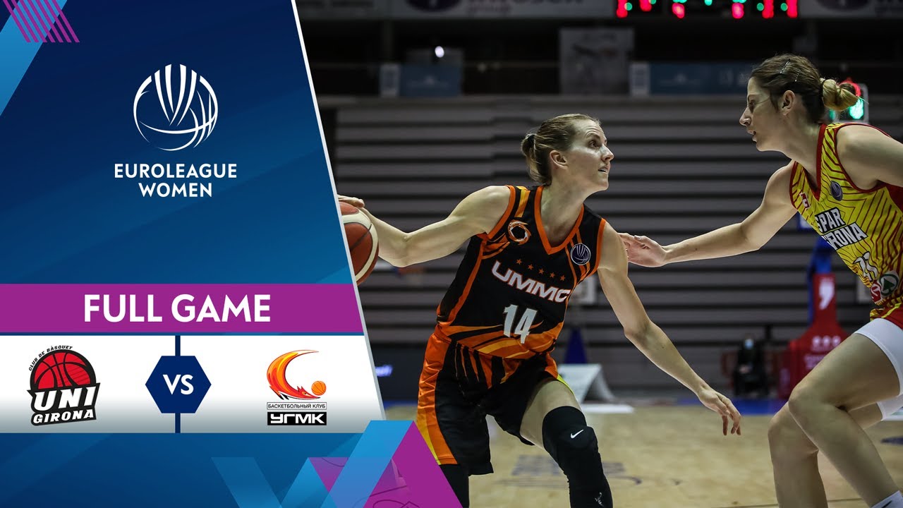 Spar Girona v UMMC Ekaterinburg - Full Game - EuroLeague Women 2020-21