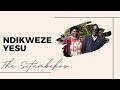 The Situmbekos Ndikweze Yesu The Situmbekos Ndikweze Yesu