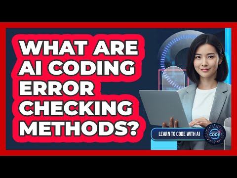 What Are AI Coding Error Checking Methods?