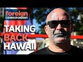 The fight to take back hawaii  foreign correspondent