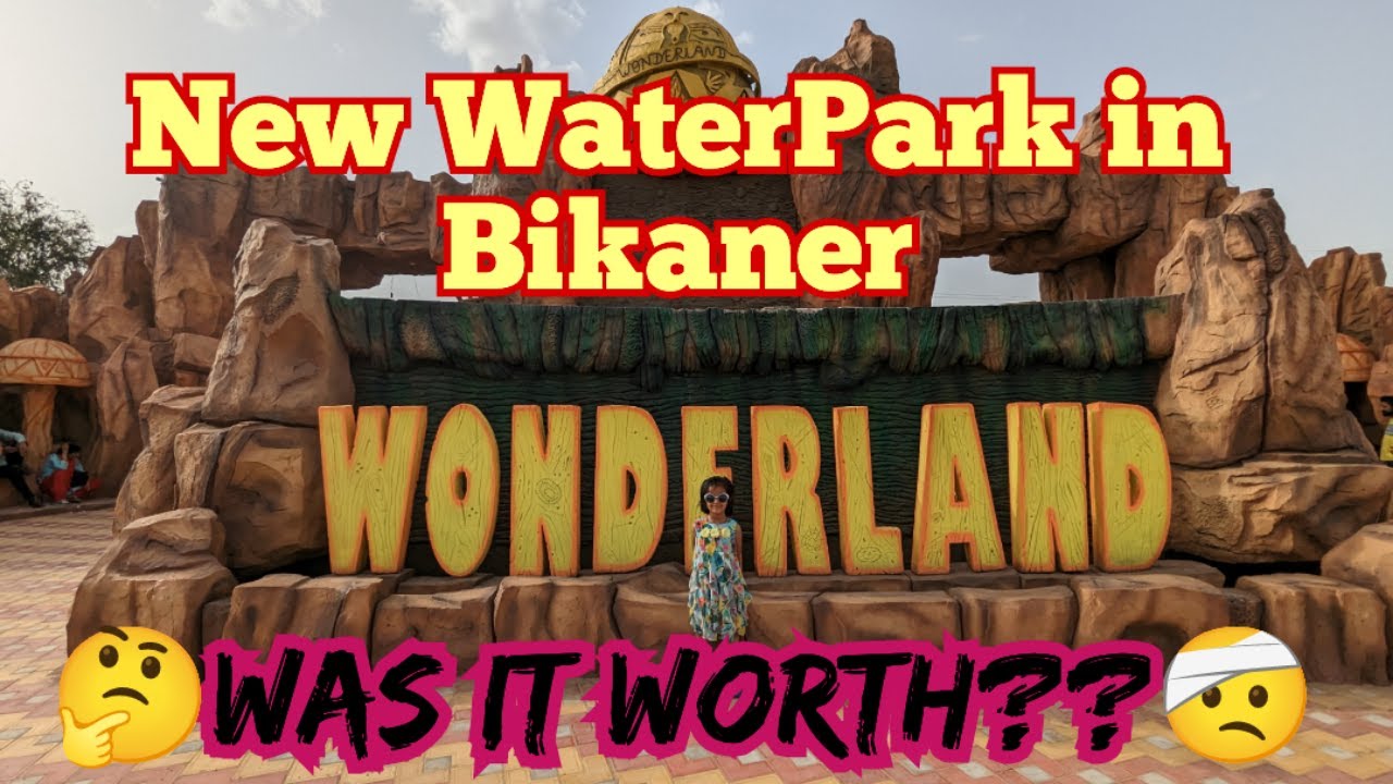 Wonderland Water Park Bikaner New Water Park Bikaner Was it Worth