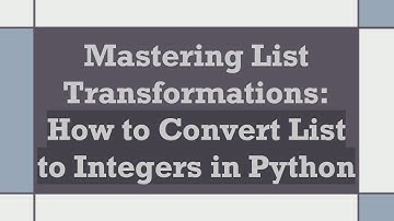 Mastering List Transformations: How to Convert List to Integers in Python