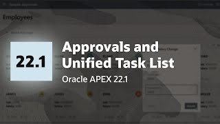 Approvals and Unified Task List in Oracle APEX 22.1