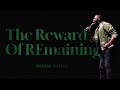 The Reward of Remaining | Sermon series “The Power of Re" | Robert Madu